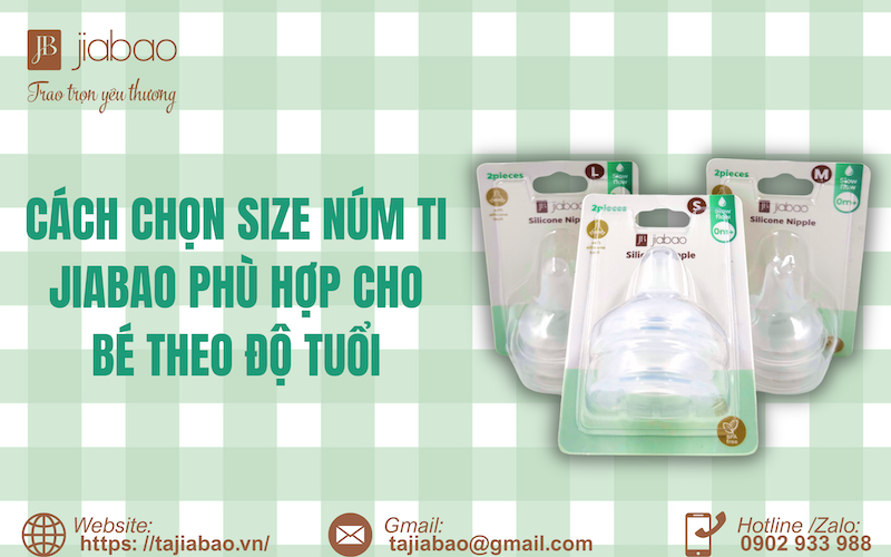 Cách chọn size núm ti Jiabao phù hợp cho bé theo độ tuổi